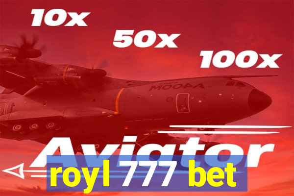 royl 777 bet