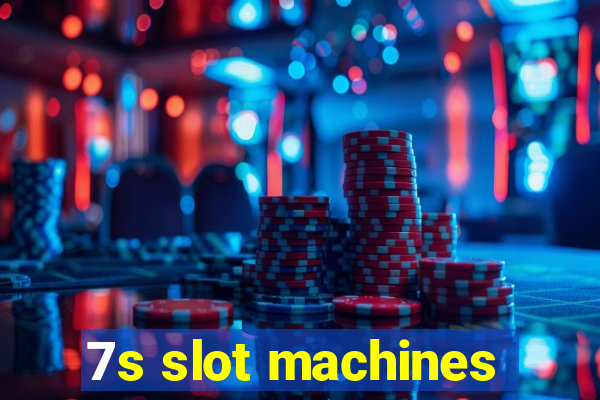 7s slot machines