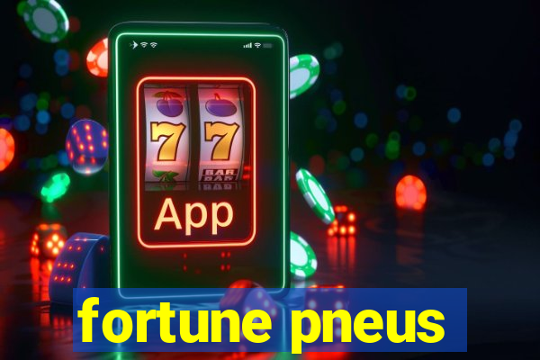 fortune pneus