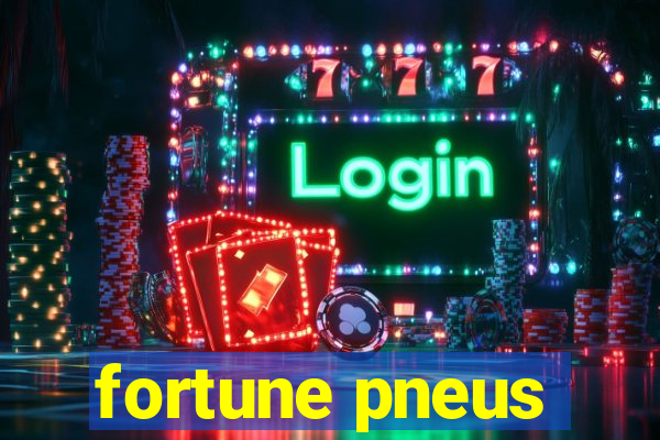 fortune pneus