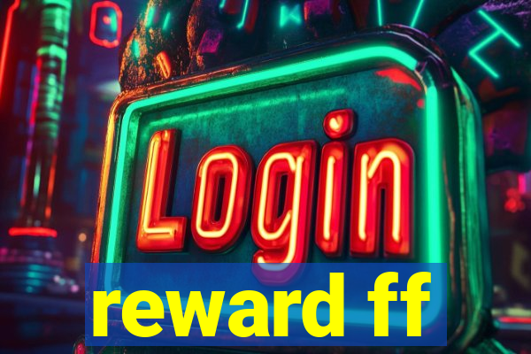 reward ff