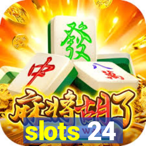 slots 24