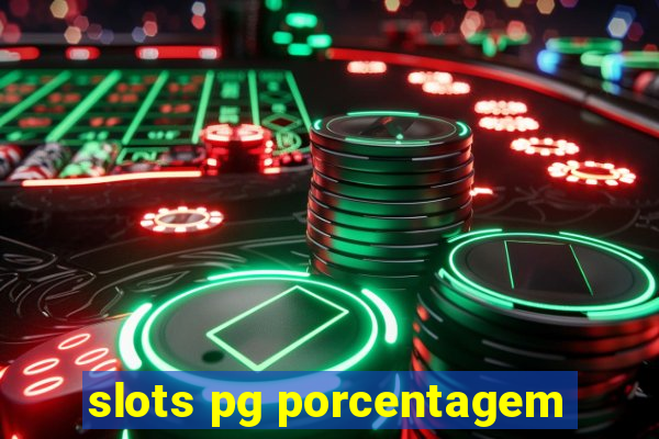 slots pg porcentagem