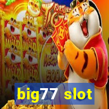 big77 slot