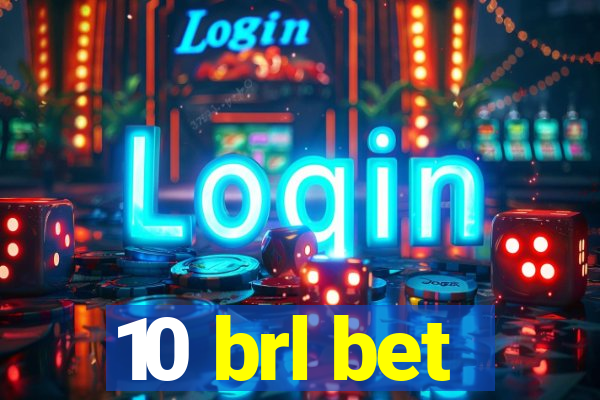 10 brl bet