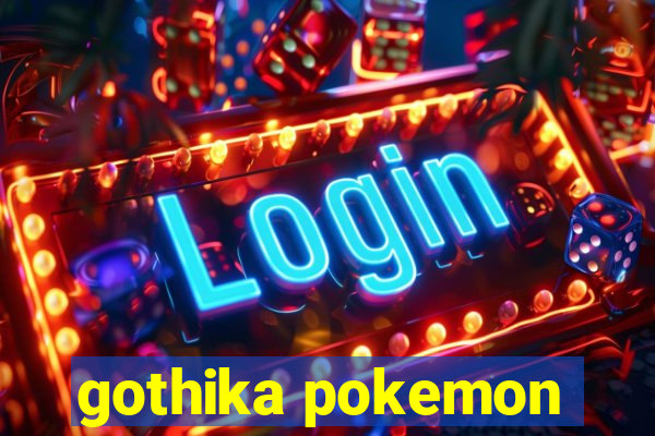 gothika pokemon