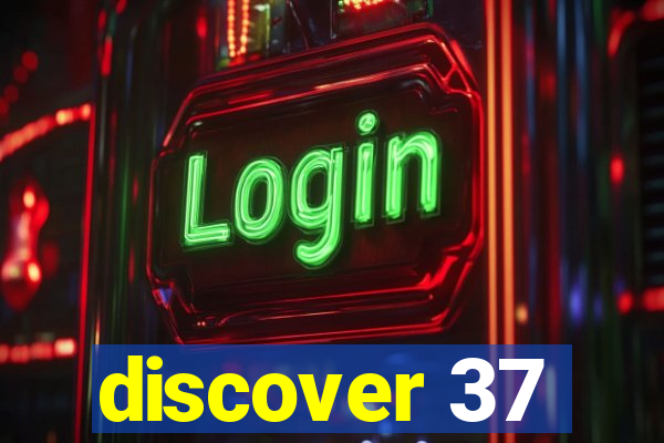 discover 37