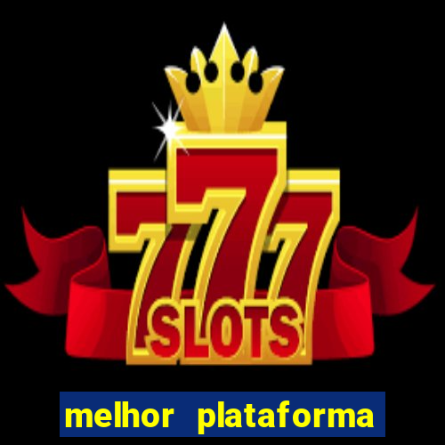 melhor plataforma de jogos slots