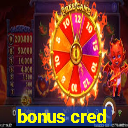 bonus cred