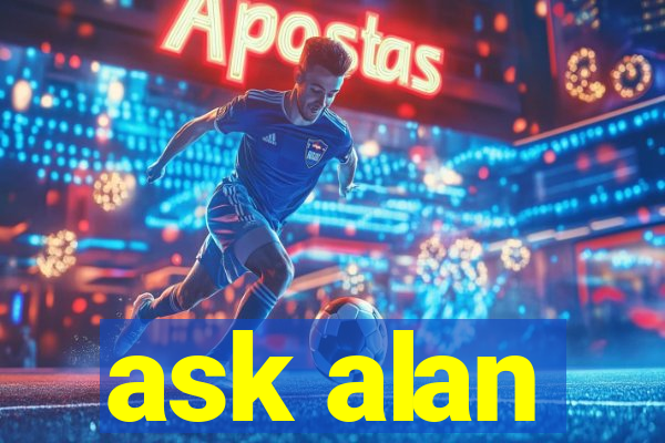 ask alan