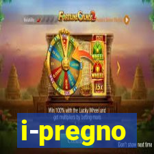 i-pregno