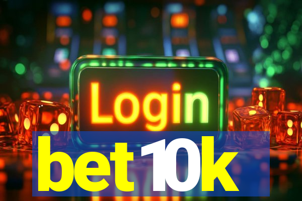 bet10k