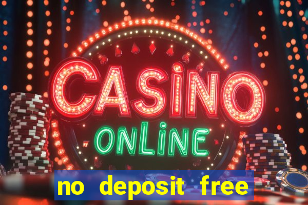 no deposit free cash casino