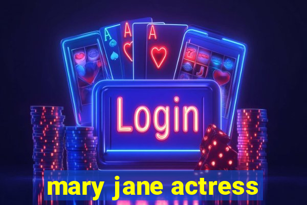 mary jane actress