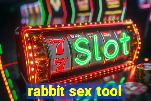 rabbit sex tool