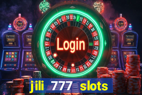 jili 777 slots lucky spin