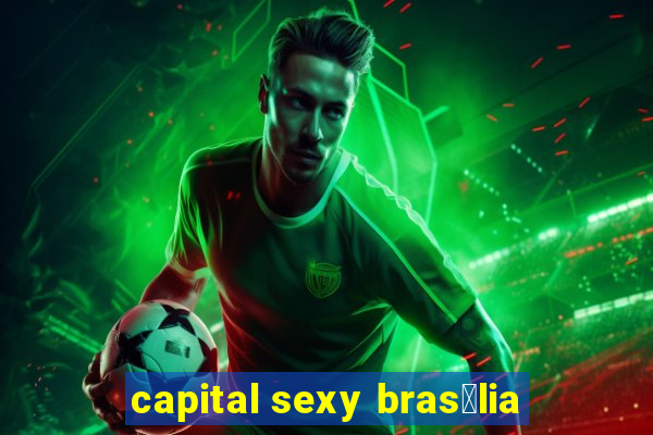 capital sexy bras铆lia