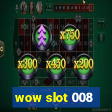 wow slot 008