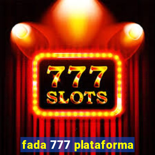 fada 777 plataforma