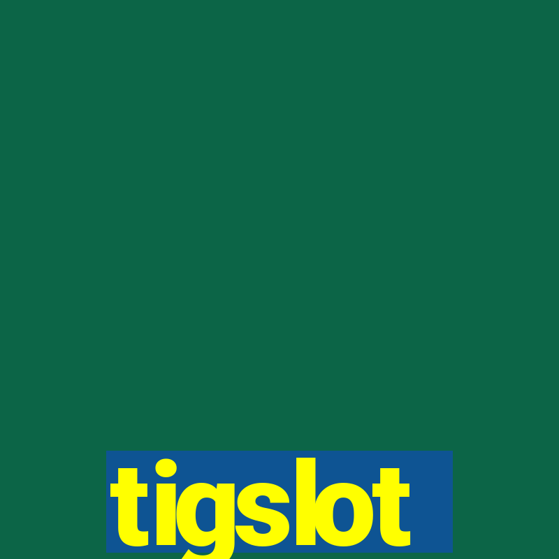 tigslot