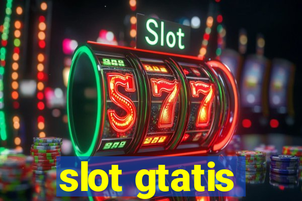 slot gtatis