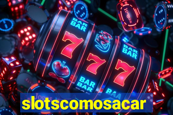 slotscomosacar