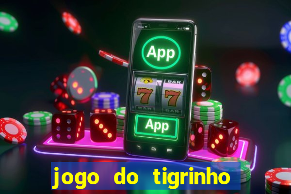 jogo do tigrinho que horas paga