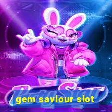 gem saviour slot