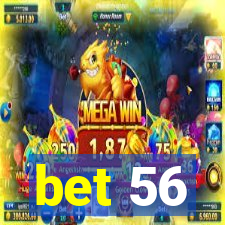 bet 56