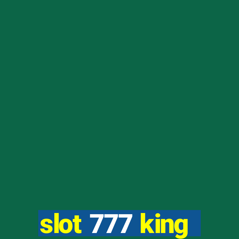 slot 777 king