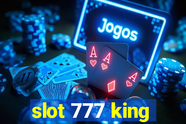 slot 777 king