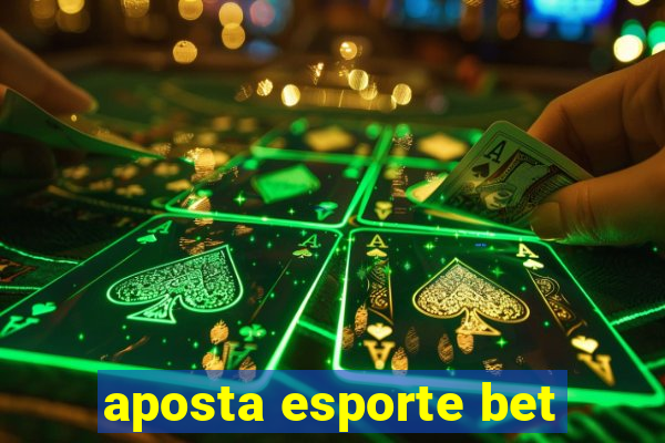 aposta esporte bet