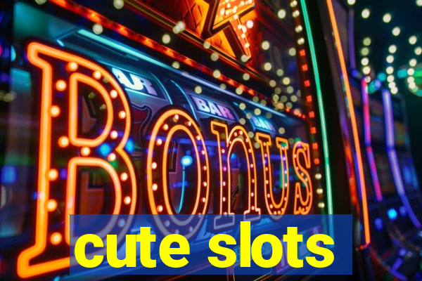 cute slots