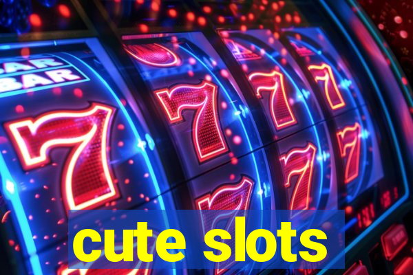 cute slots