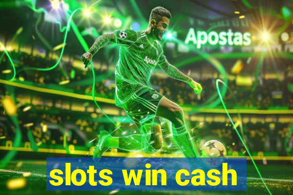 slots win cash