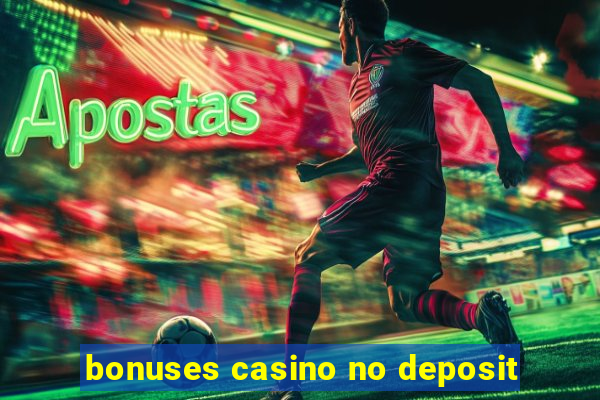 bonuses casino no deposit