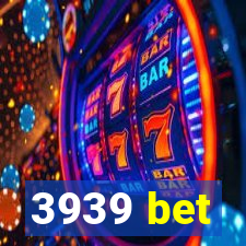 3939 bet