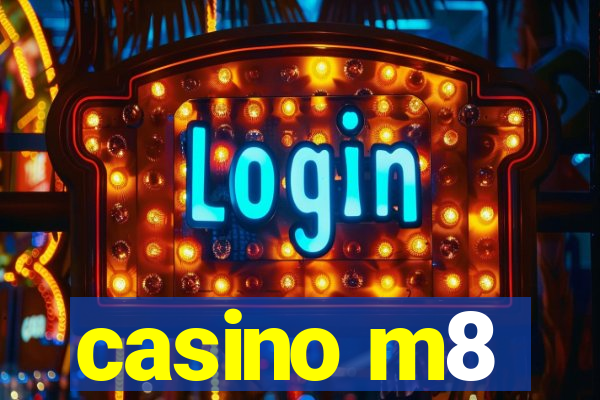 casino m8