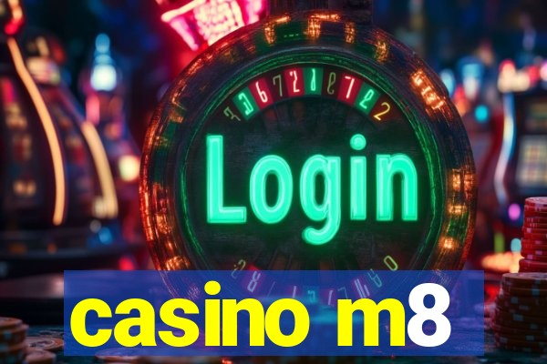 casino m8