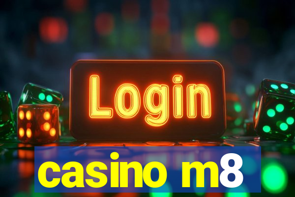 casino m8