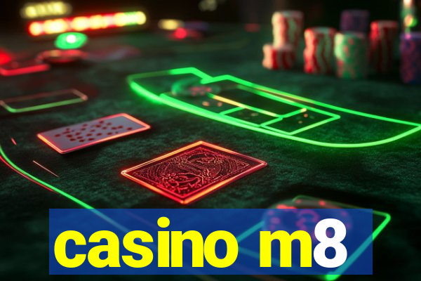 casino m8