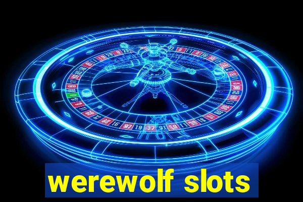 werewolf slots