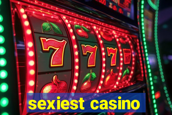 sexiest casino