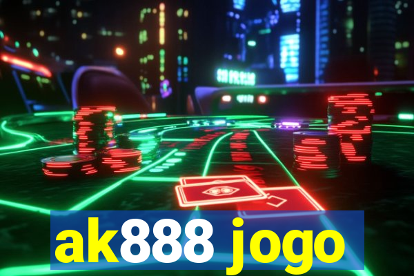 ak888 jogo