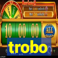 trobo