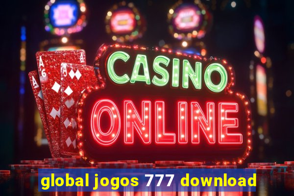 global jogos 777 download