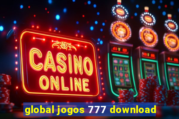 global jogos 777 download