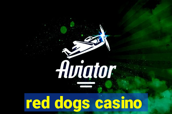 red dogs casino