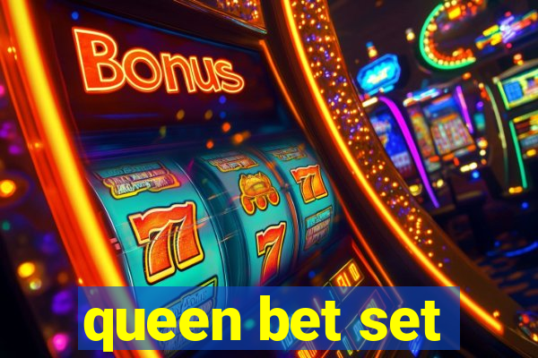 queen bet set