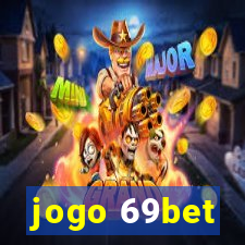 jogo 69bet